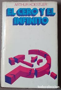 Libri di seconda mano: El cero y el infinito. Arthur Koestler.